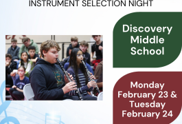 Discovery Instrument Selection Night will be Monday, February 23th and Tuesday, February 24th 4:30 – 7:30 p.m.
